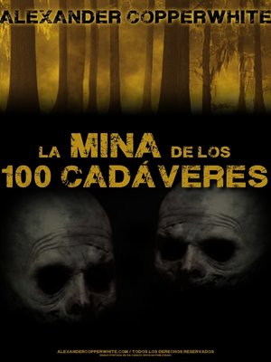 cover image of La mina de los 100 cadáveres